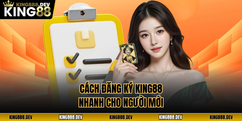 Cách đăng ký King88 nhanh cho người mới