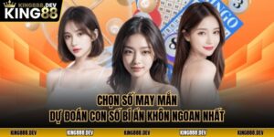 Chọn Số May Mắn - Dự Đoán Con Số Bí Ẩn Khôn Ngoan Nhất