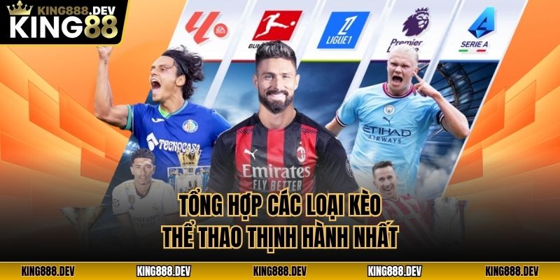 Tổng hợp các loại kèo thể thao thịnh hành nhất