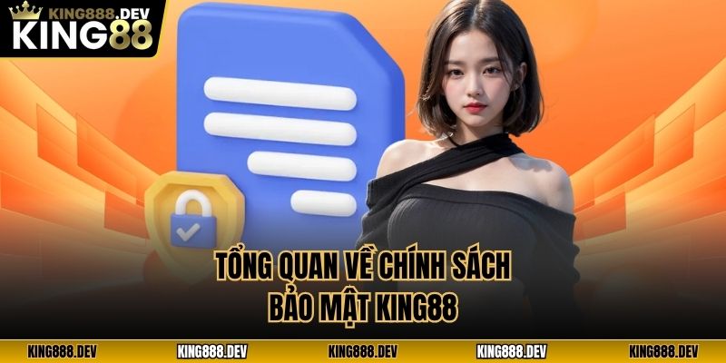 Tổng quan về chính sách bảo mật King88