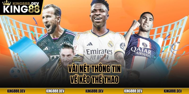 Vài nét thông tin về kèo thể thao