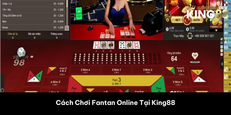 Cách Chơi Fantan Online Tại King88 