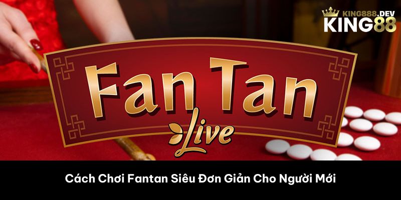 Cách chơi Fantan