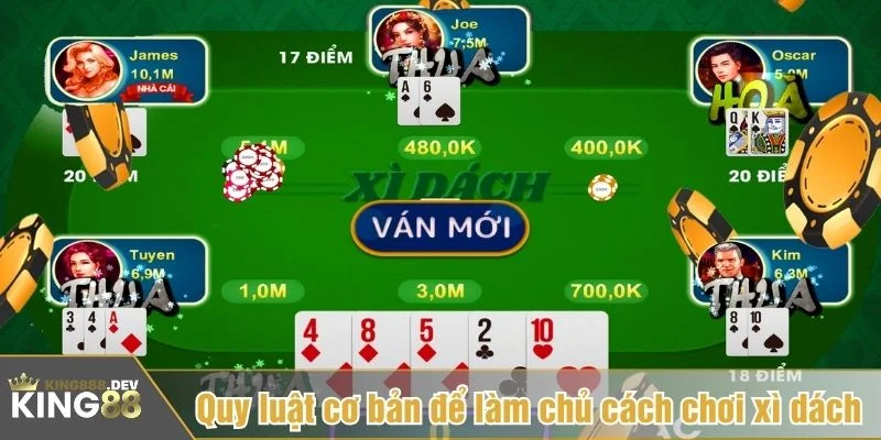 Cách chơi xì dách có luật khá dễ hiểu