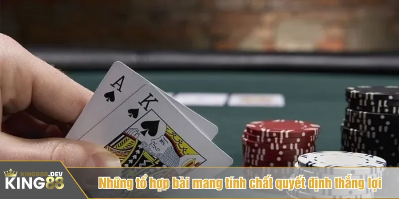 Những tổ hợp bài mang tính chất quyết định thắng lợi