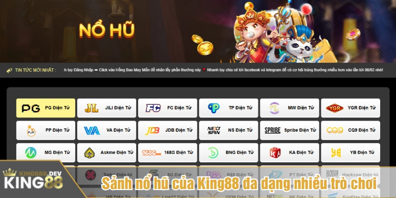 Sảnh nổ hũ của King88 đa dạng nhiều trò chơi